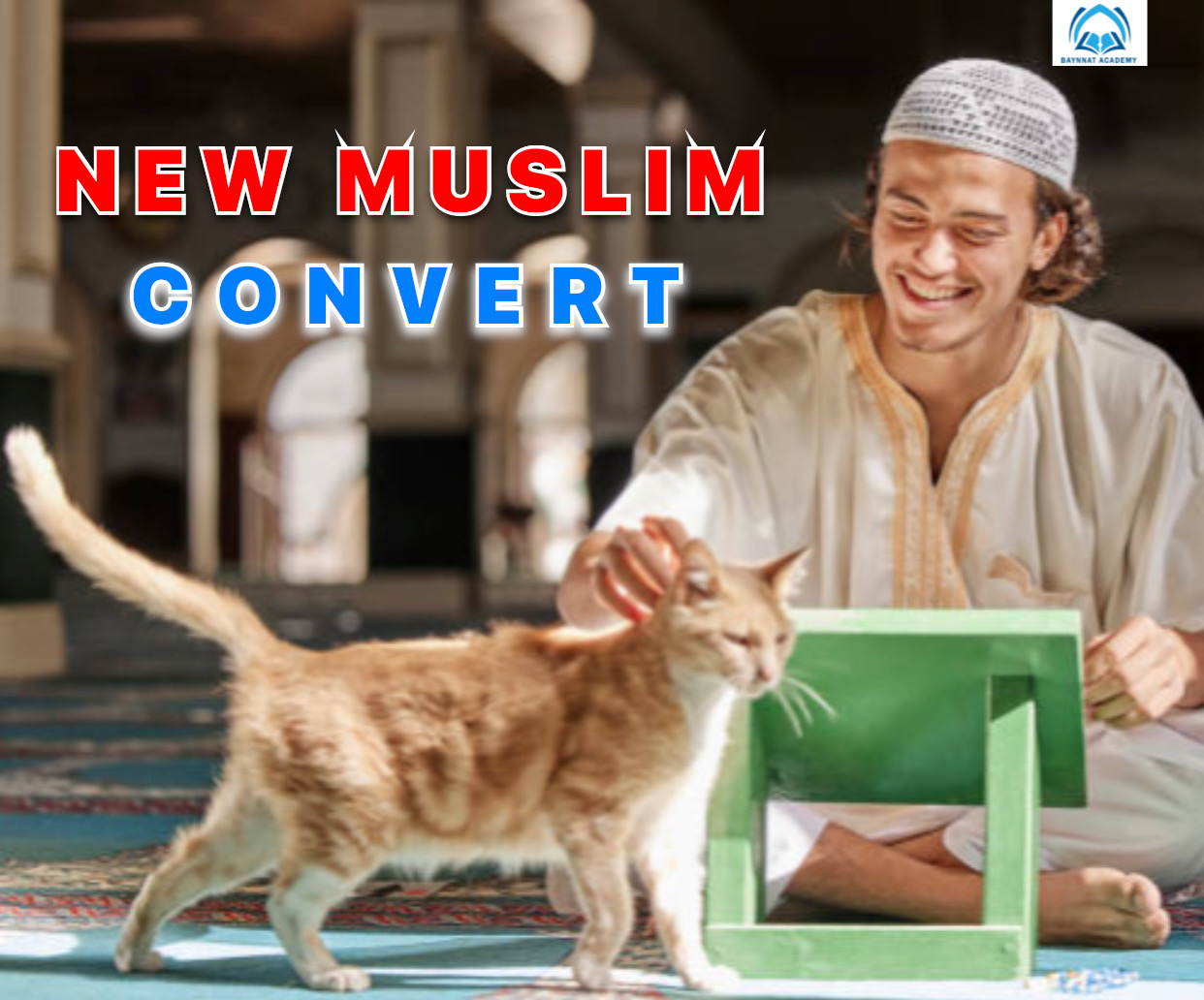 New Muslim Convert Course Baynnat Academy