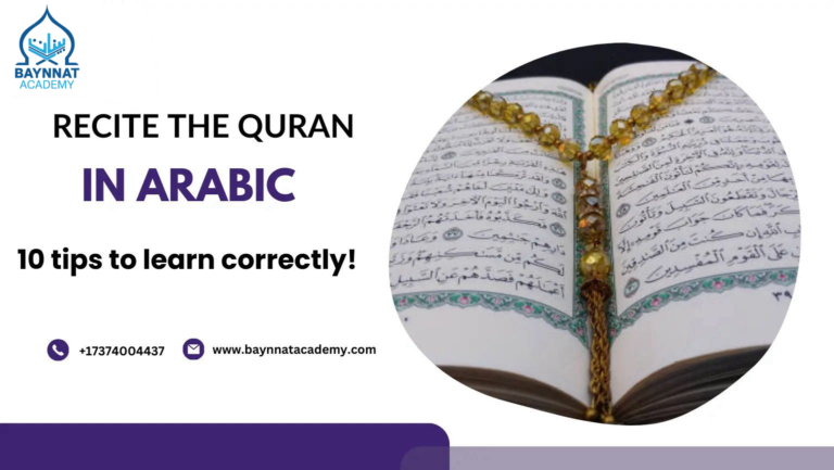 Recite the Quran in Arabic - 10 tips to learn correctly